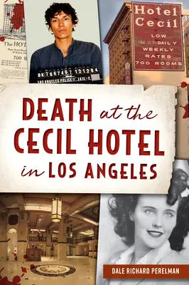 Śmierć w hotelu Cecil w Los Angeles - Death at the Cecil Hotel in Los Angeles