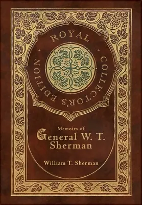 Wspomnienia generała W. T. Shermana (Królewskie wydanie kolekcjonerskie) (twarda oprawa z laminatem i kurtką) - Memoirs of General W. T. Sherman (Royal Collector's Edition) (Case Laminate Hardcover with Jacket)