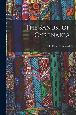 Sanusi z Cyrenajki (Evans-Pritchard E. E. (Edward Evan)) - The Sanusi of Cyrenaica (Evans-Pritchard E. E. (Edward Evan))