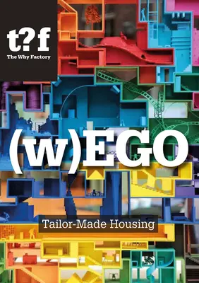 (W)Ego: Mieszkania szyte na miarę - (W)Ego: Tailor-Made Housing