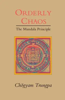 Uporządkowany chaos, zasada mandali - Orderly Chaos, The Mandala Principle