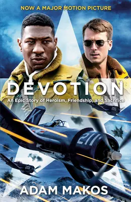 Devotion (Movie Tie-In): Epicka opowieść o bohaterstwie, przyjaźni i poświęceniu - Devotion (Movie Tie-In): An Epic Story of Heroism, Friendship, and Sacrifice