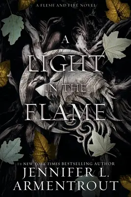 A Light in the Flame: Powieść o ciele i ogniu - A Light in the Flame: A Flesh and Fire Novel