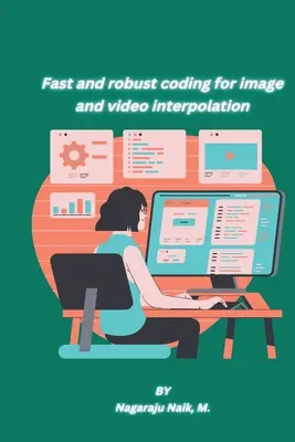 Szybkie i niezawodne kodowanie dla interpolacji obrazu i wideo - Fast and robust coding for image and video interpolation