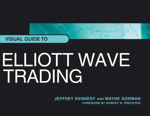 Wizualny przewodnik po handlu falami Elliotta - Visual Guide to Elliott Wave Trading