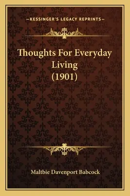 Myśli do codziennego życia (1901) - Thoughts for Everyday Living (1901)