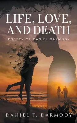 Życie, miłość i śmierć: Poezja Daniela Darmody'ego - Life, Love and Death: Poetry of Daniel Darmody