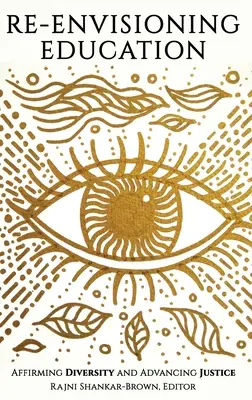 Rewizja edukacji: Afirmacja różnorodności i wspieranie sprawiedliwości - Re-Envisioning Education: Affirming Diversity and Advancing Justice