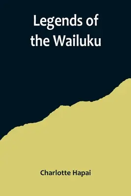 Legendy Wailuku - Legends of the Wailuku