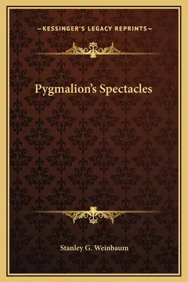 Okulary Pigmaliona - Pygmalion's Spectacles