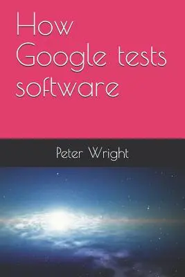 Jak Google testuje oprogramowanie - How Google Tests Software