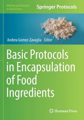 Podstawowe protokoły enkapsulacji składników żywności - Basic Protocols in Encapsulation of Food Ingredients