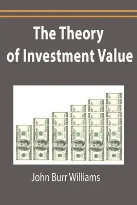 Teoria wartości inwestycji - The Theory of Investment Value