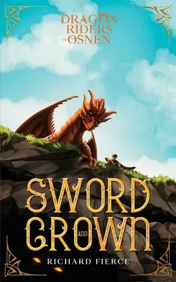Miecz i korona: Jeźdźcy smoków z Osnen, księga 12 - Sword and Crown: Dragon Riders of Osnen Book 12