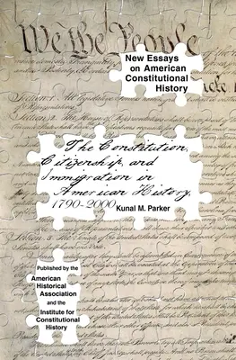 Konstytucja, obywatelstwo i imigracja w historii Ameryki w latach 1790-2000 - The Constitution, Citizenship, and Immigration in American History, 1790 to 2000