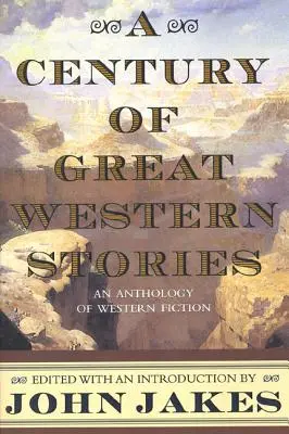 Stulecie wielkich opowieści westernowych - A Century of Great Western Stories