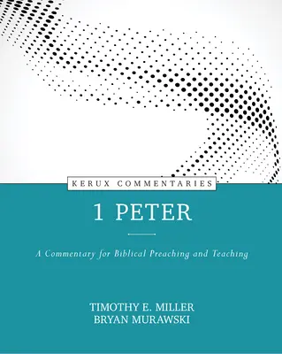 1 Peter: Komentarz do biblijnego kaznodziejstwa i nauczania - 1 Peter: A Commentary for Biblical Preaching and Teaching