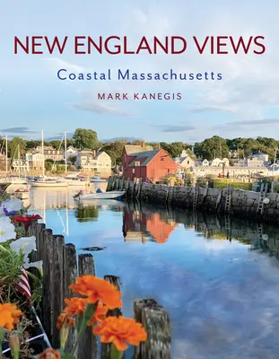 Widoki Nowej Anglii: Wybrzeże Massachusetts - New England Views: Coastal Massachusetts