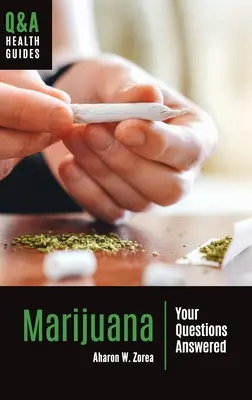 Marihuana: Odpowiedzi na pytania - Marijuana: Your Questions Answered