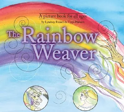 Tkacz tęczy - The Rainbow Weaver