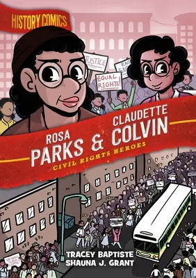 Komiksy historyczne: Rosa Parks i Claudette Colvin: bohaterowie praw obywatelskich - History Comics: Rosa Parks & Claudette Colvin: Civil Rights Heroes