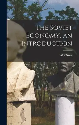 Radziecka gospodarka, wprowadzenie - The Soviet Economy, an Introduction