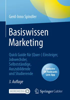 Basiswissen Marketing: Krótki przewodnik dla początkujących, poszukujących pracy, samouków, dzieci i studentów - Basiswissen Marketing: Quick Guide fr (Quer-) Einsteiger, Jobwechsler, Selbststndige, Auszubildende und Studierende