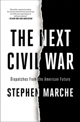 Następna wojna domowa: Depesze z amerykańskiej przyszłości - The Next Civil War: Dispatches from the American Future