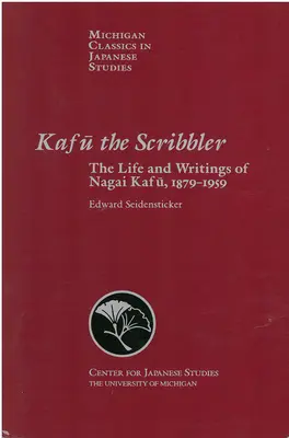 Kafu the Scribbler: Życie i pisma Nagai Kafu, 1897-1959, tom 3 - Kafu the Scribbler: The Life and Writings of Nagai Kafu, 1897-1959 Volume 3