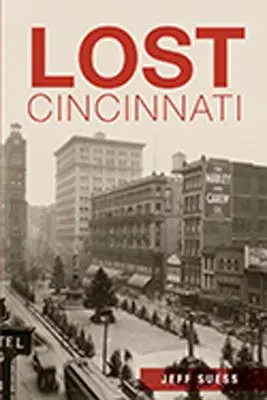 Zaginione Cincinnati - Lost Cincinnati