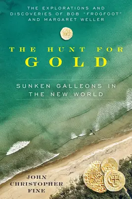 Polowanie na złoto: Zatopione galeony w Nowym Świecie - Hunt for Gold: Sunken Galleons in the New World