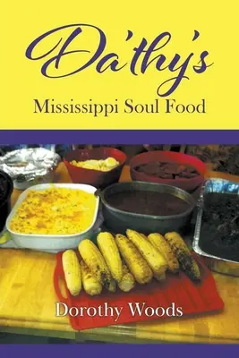 Mississippi Soul Food Da'thy'ego - Da'thy's Mississippi Soul Food