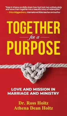 Razem dla celu: miłość i misja w małżeństwie i służbie - Together for a Purpose: Love and Mission in Marriage and Ministry