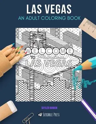 Las Vegas: KOLOROWANKA DLA DOROSŁYCH: Kolorowanka Las Vegas dla dorosłych - Las Vegas: AN ADULT COLORING BOOK: A Las Vegas Coloring Book For Adults