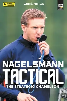 Nagelsmann Tactital: Strategiczny kameleon - Nagelsmann Tactital: The strategic chameleon