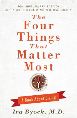 Cztery rzeczy, które liczą się najbardziej: Książka o życiu - The Four Things That Matter Most: A Book about Living