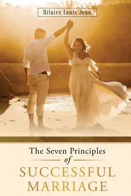 Siedem zasad udanego małżeństwa - The Seven Principles of Successful Marriage