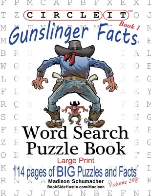 Kółko Graniaste, Fakty o rewolwerowcach, Księga 1, Wyszukiwanie wyrazów, Książka z łamigłówkami - Circle It, Gunslinger Facts, Book 1, Word Search, Puzzle Book