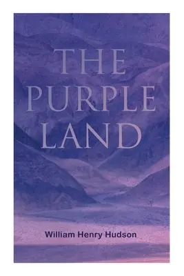 The Purple Land: Komiczne przygody Richarda Lamba przez Banda Oriental - The Purple Land: Richard Lamb's Comic Adventures through Banda Oriental