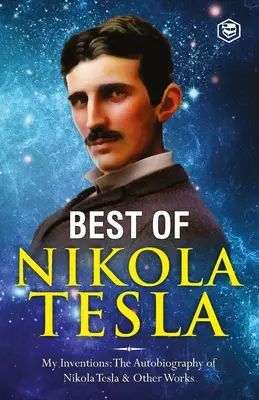 Wynalazki, badania i pisma Nikoli Tesli: - Moje wynalazki: The Autobiography of Nikola Tesla; Experiments With Alternate Currents of H - The Inventions, Researches, and Writings of Nikola Tesla: - My Inventions: The Autobiography of Nikola Tesla; Experiments With Alternate Currents of H