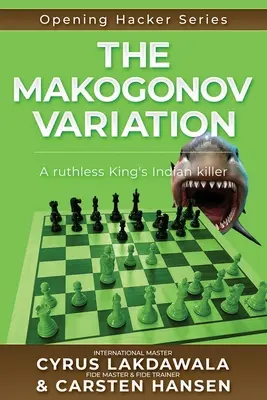 Wariacja Makogonowa: Bezwzględny zabójca króla indyjskiego - The Makogonov Variation: A ruthless King's Indian killer