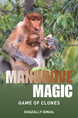 Magia namorzynów: Gra klonów - Mangrove Magic: Game of Clones