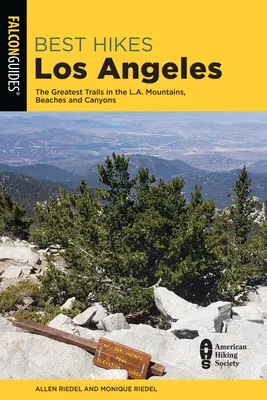 Najlepsze wędrówki po Los Angeles: Najlepsze szlaki w górach, plażach i kanionach Los Angeles - Best Hikes Los Angeles: The Greatest Trails in the La Mountains, Beaches, and Canyons