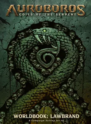 Auroboros: Zwoje Węża: Worldbook - Lawbrand RPG - Auroboros: Coils of the Serpent: Worldbook - Lawbrand RPG