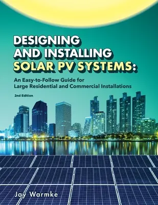 Projektowanie i instalacja systemów fotowoltaicznych: Systemy komercyjne i duże systemy mieszkaniowe (2022) - Designing and Installing Solar PV Systems: Commercial and Large Residential Systems (2022)