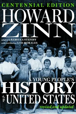 Historia Stanów Zjednoczonych dla młodzieży: Poprawiona i zaktualizowana - A Young People's History of the United States: Revised and Updated