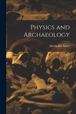 Fizyka i archeologia - Physics and Archaeology