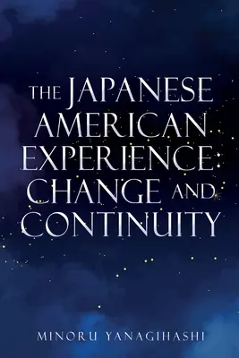 Doświadczenia japońskich Amerykanów: Zmiana i ciągłość - The Japanese American Experience: Change and Continuity