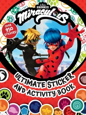 Miraculous: Ultimate Sticker and Activity Book: 100% oficjalnych opowieści o biedronce i kocie Noir, jak widać na Disneyu i Netflixie! - Miraculous: Ultimate Sticker and Activity Book: 100% Official Tales of Ladybug & Cat Noir, as Seen on Disney and Netflix!