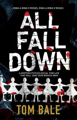 All Fall Down: Trzymający w napięciu thriller psychologiczny, który zapiera dech w piersiach - All Fall Down: A Gripping Psychological Thriller with a Twist That Will Take Your Breath Away